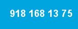 918 168 13 75
